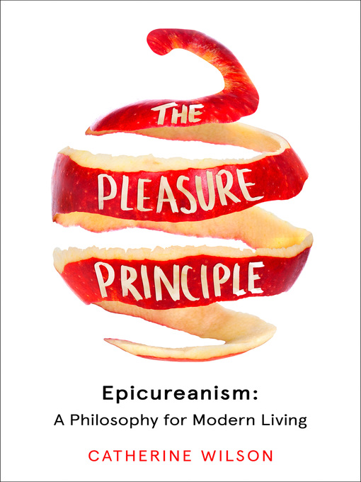 Title details for The Pleasure Principle by Catherine Wilson - Available